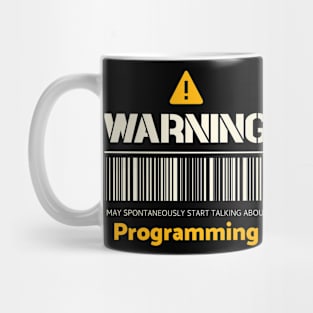 Warning may spontaneously start talking about programming Mug